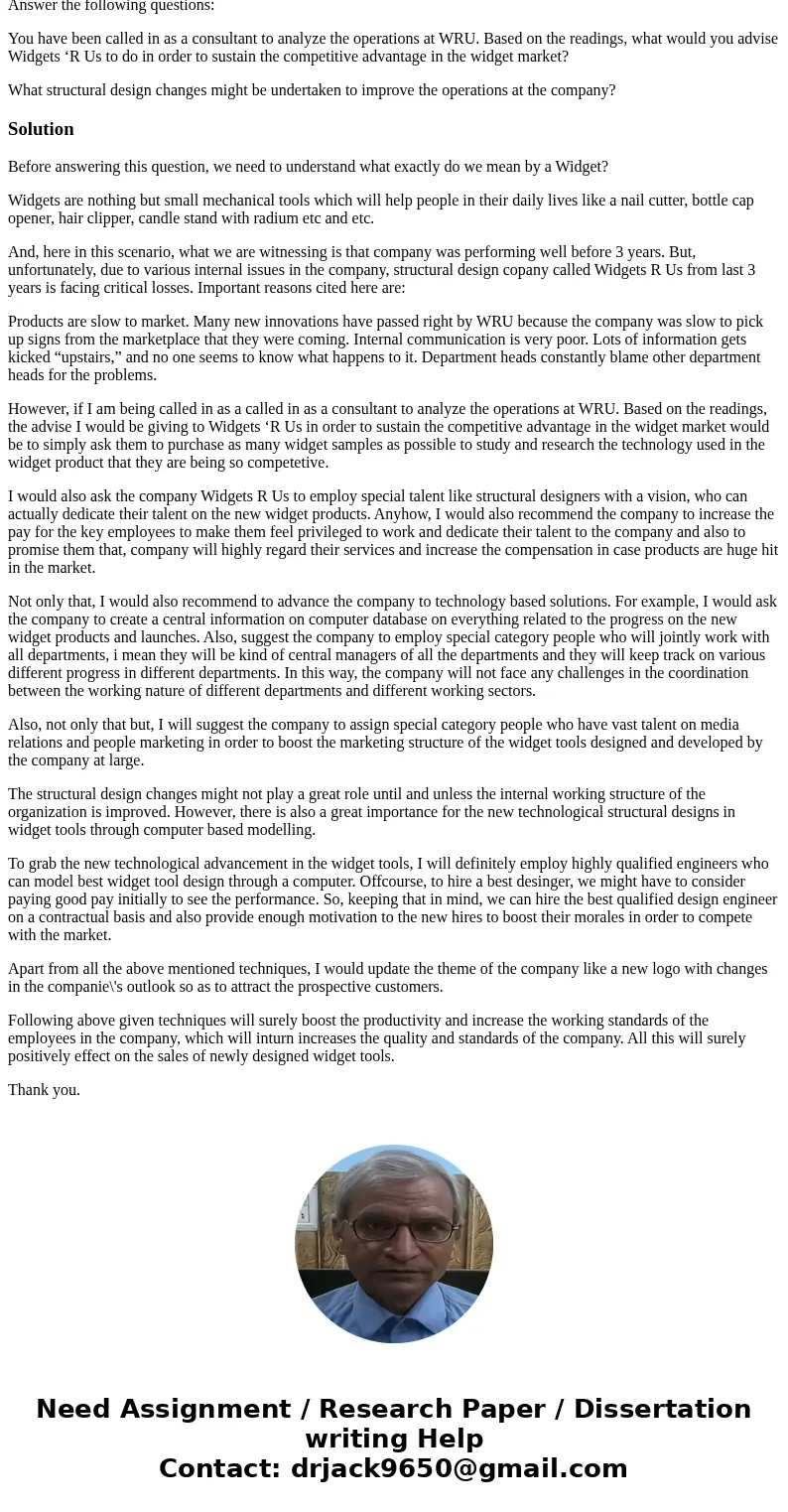 Widgets ’R Us (WRU) is a medium-sized firm specializing in the design and manufacturing of quality widgets. The market for widgets has been stable. Historically Widgets ’R Us (WRU) is a medium-sized firm specializing in the design and manufacturing of quality widgets. The market for widgets has been stable. Historically