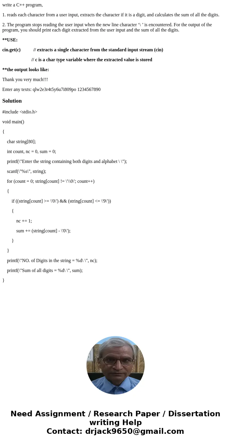 write a C++ program, 1. reads each character from a user input, extracts the character if it is a digit, and calculates the sum of all the digits. 2. The progra write a C++ program, 1. reads each character from a user input, extracts the character if it is a digit, and calculates the sum of all the digits. 2. The progra