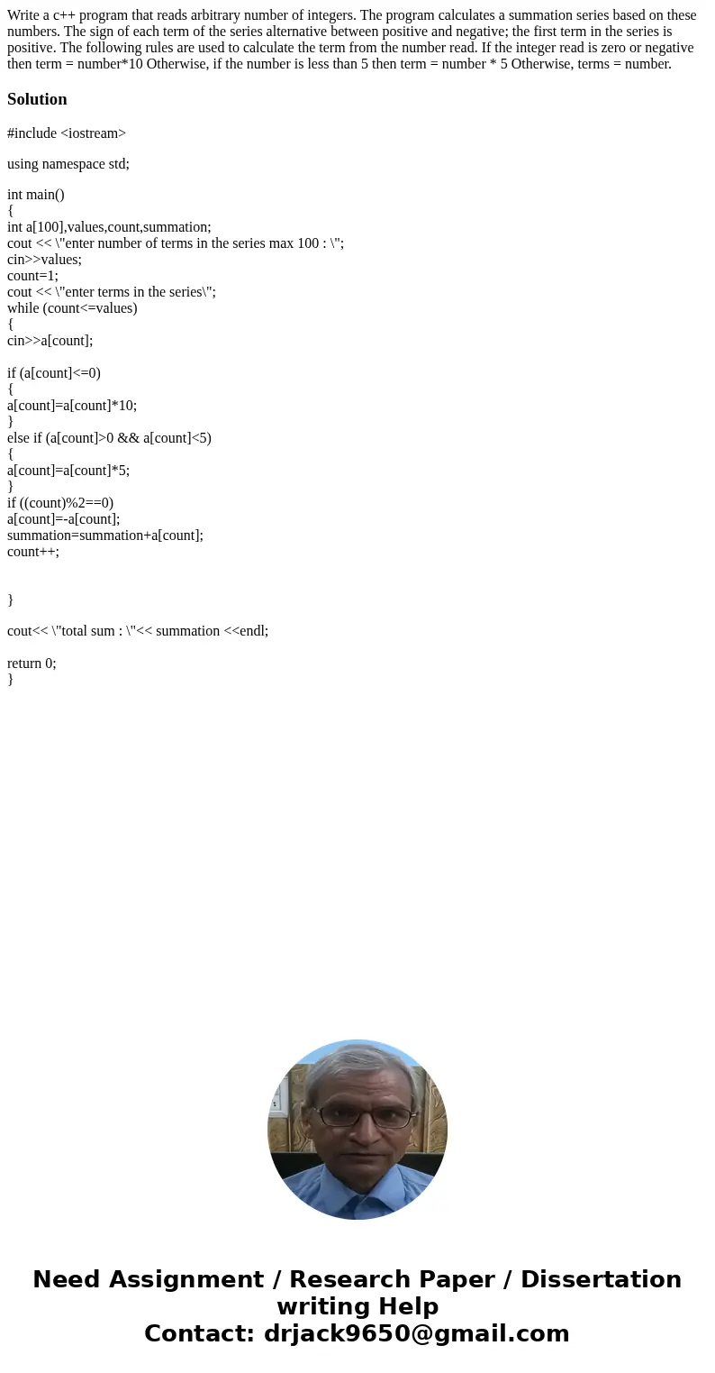 Write a c++ program that reads arbitrary number of integers. The program calculates a summation series based on these numbers. The sign of each term of the ser  Write a c++ program that reads arbitrary number of integers. The program calculates a summation series based on these numbers. The sign of each term of the ser
