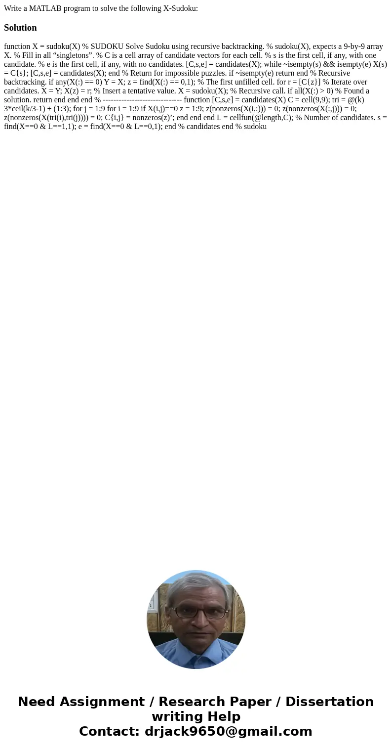 Write a MATLAB program to solve the following X-Sudoku:Solution function X = sudoku(X) % SUDOKU Solve Sudoku using recursive backtracking. % sudoku(X), expects  Write a MATLAB program to solve the following X-Sudoku:Solution function X = sudoku(X) % SUDOKU Solve Sudoku using recursive backtracking. % sudoku(X), expects