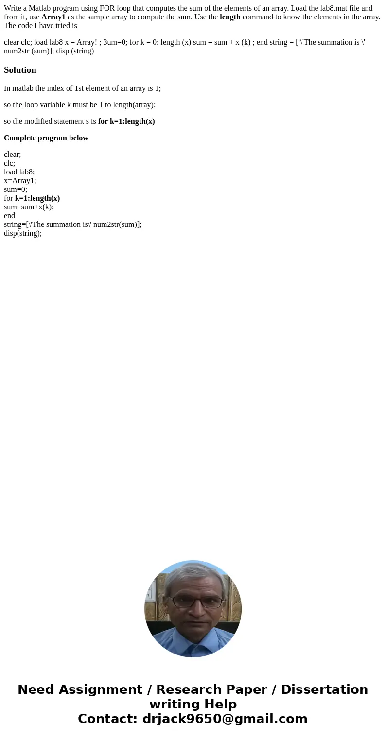 Write a Matlab program using FOR loop that computes the sum of the elements of an array. Load the lab8.mat file and from it, use Array1 as the sample array to c Write a Matlab program using FOR loop that computes the sum of the elements of an array. Load the lab8.mat file and from it, use Array1 as the sample array to c