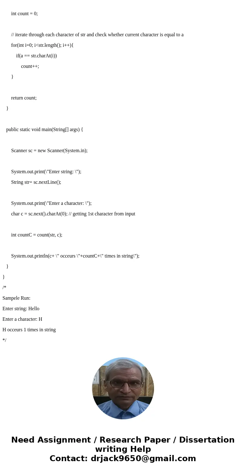 write a method that finds the number of occurences in a string using the following header: public stat int count( string str, char a) add a main method to the c write a method that finds the number of occurences in a string using the following header: public stat int count( string str, char a) add a main method to the c