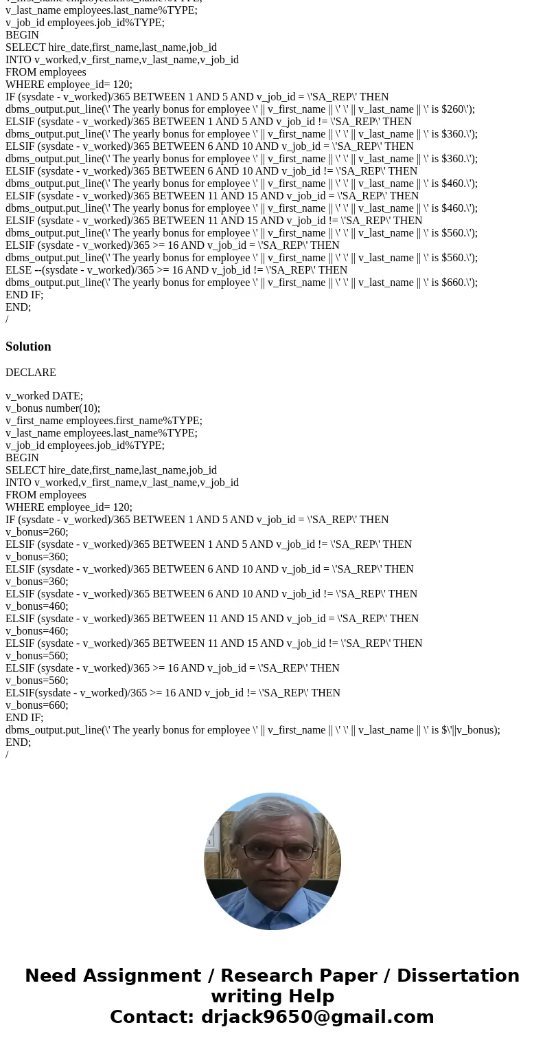 Write a PL/SQL block. I have completed this but my professor wants amount to be variable rather than hard coded value. I have completed this but my professor wa