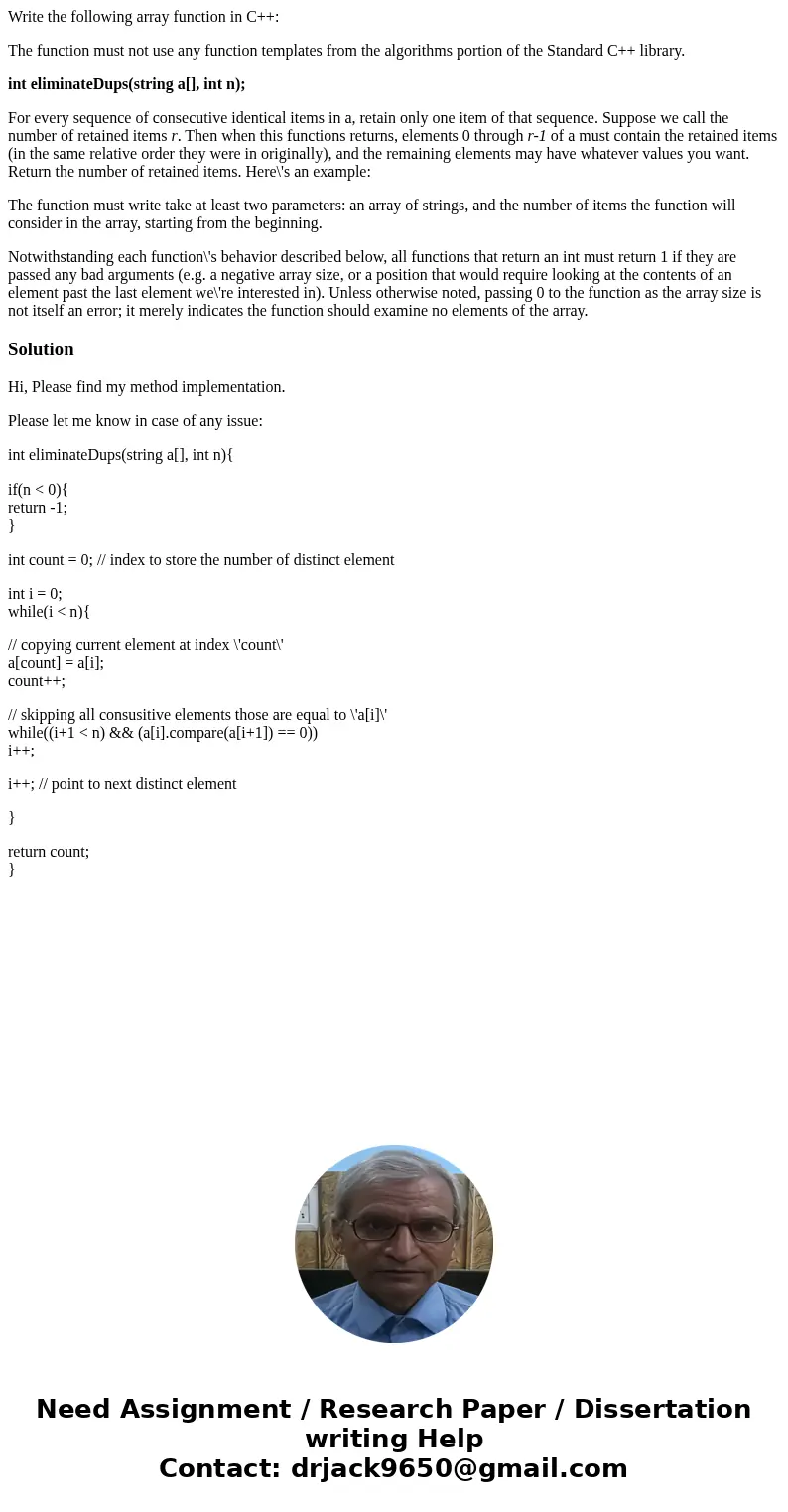 Write the following array function in C++: The function must not use any function templates from the algorithms portion of the Standard C++ library. int elimina Write the following array function in C++: The function must not use any function templates from the algorithms portion of the Standard C++ library. int elimina
