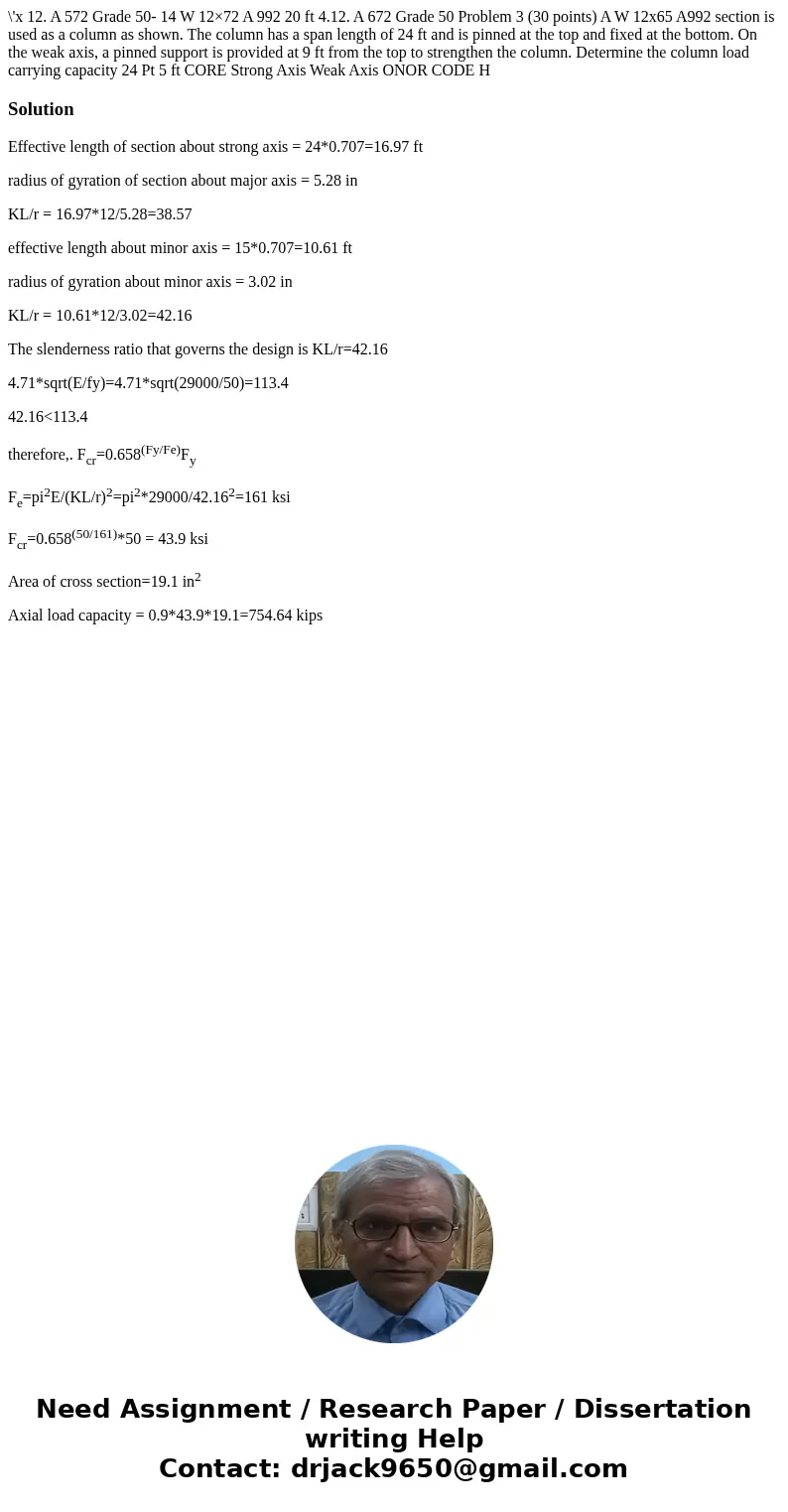  \'x 12. A 572 Grade 50- 14 W 12×72 A 992 20 ft 4.12. A 672 Grade 50 Problem 3 (30 points) A W 12x65 A992 section is used as a column as shown. The column has a