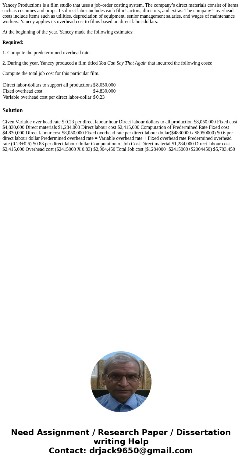 Yancey Productions is a film studio that uses a job-order costing system. The company’s direct materials consist of items such as costumes and props. Its direct