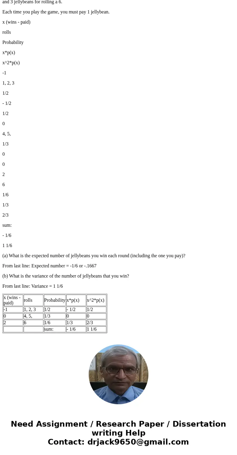 You are playing a game where you roll a die and win 0 jellybeans for rolling a one or two; 1 jellybean for rolling a three, four, or five; and 2 jellybeans for 