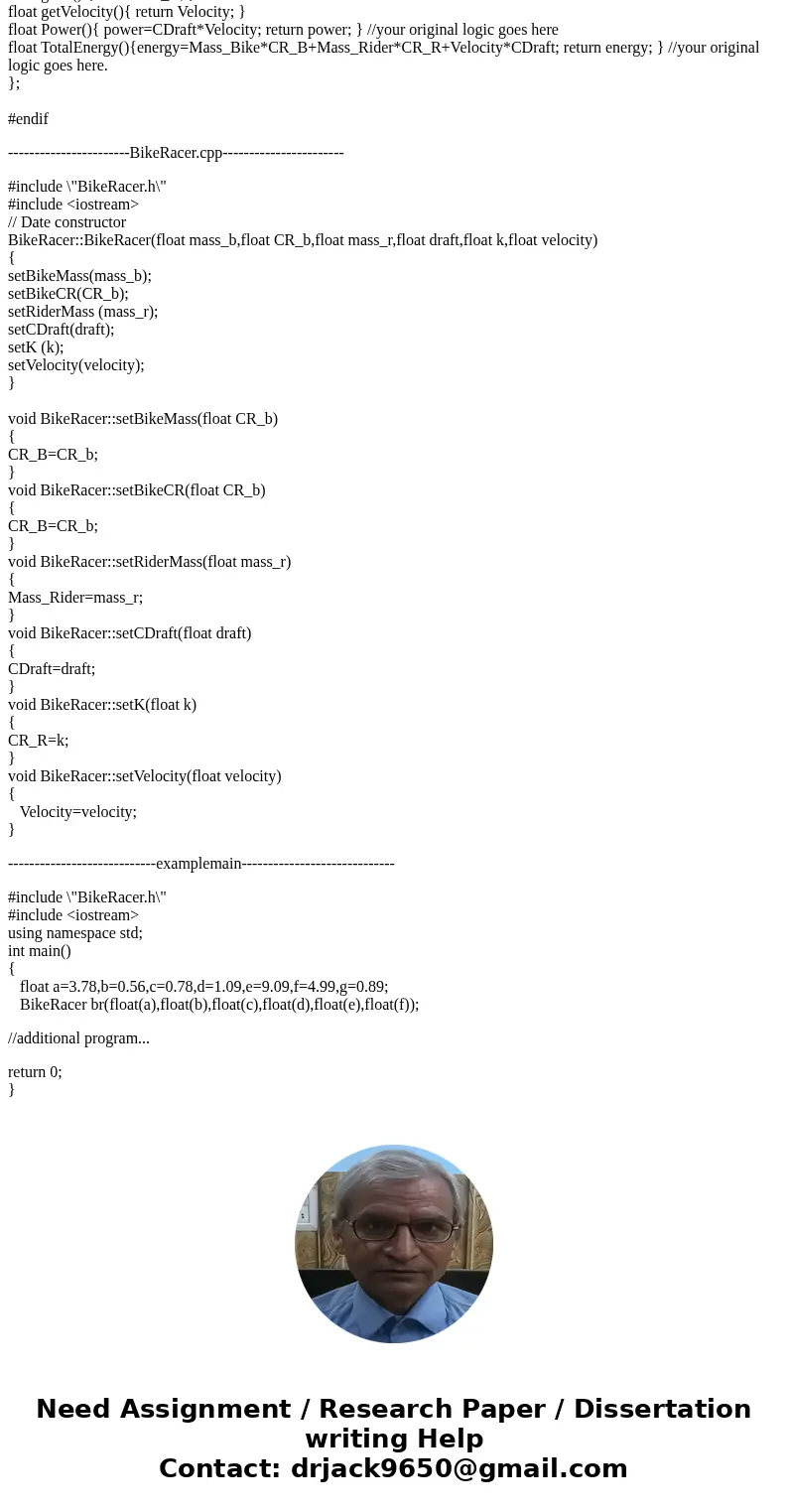 You will create a class where the class descriptions are placed in a file named BikeRacer.h and a file named BikeRacer.cpp will contain the implementation of th