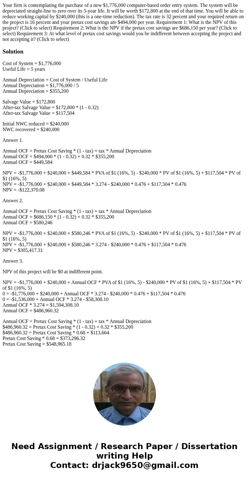  Your firm is contemplating the purchase of a new $1,776,000 computer-based order entry system. The system will be depreciated straight-line to zero over its 5-