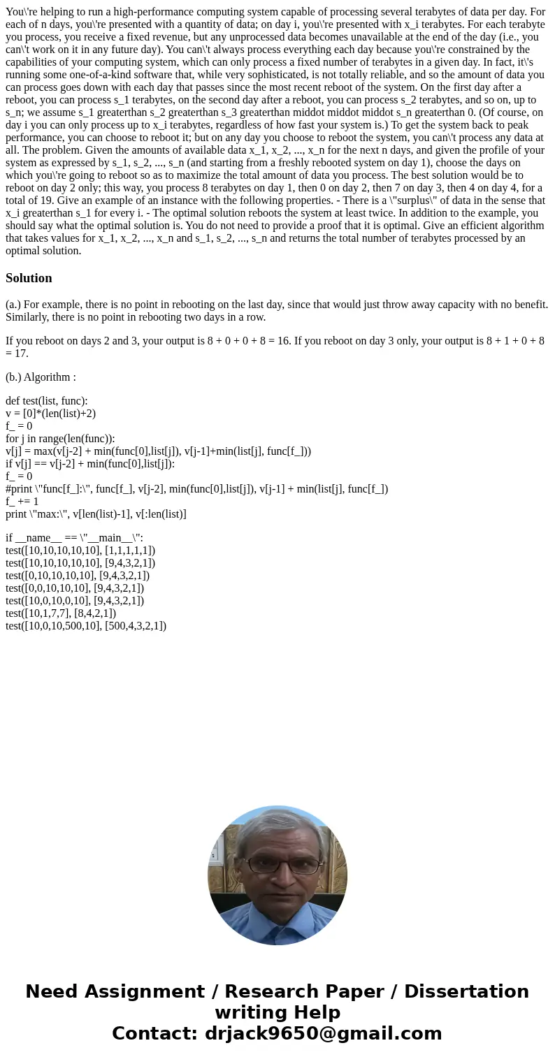  You\'re helping to run a high-performance computing system capable of processing several terabytes of data per day. For each of n days, you\'re presented with 