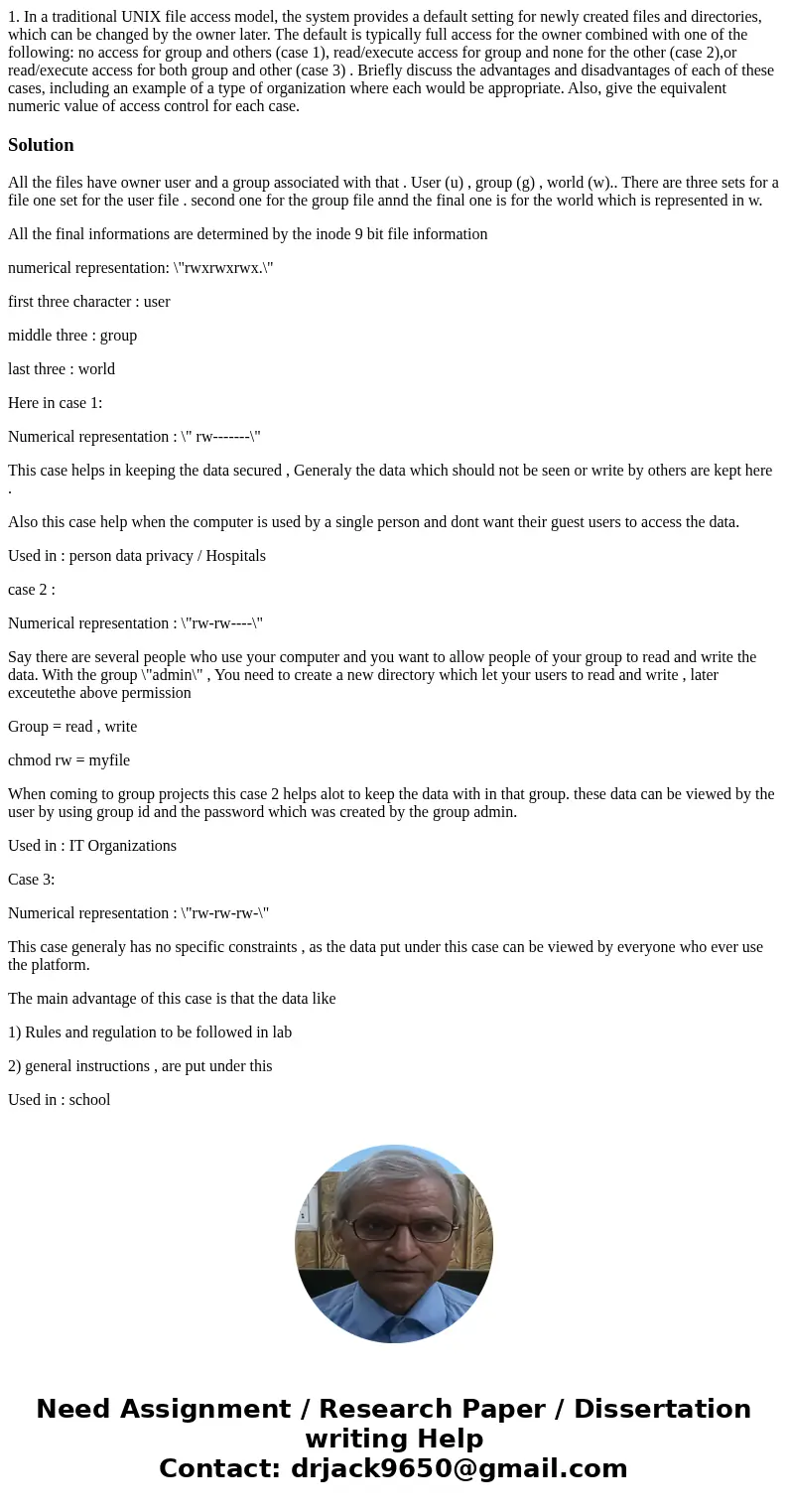 1. In a traditional UNIX file access model, the system provides a default setting for newly created files and directories, which can be changed by the owner lat 1. In a traditional UNIX file access model, the system provides a default setting for newly created files and directories, which can be changed by the owner lat