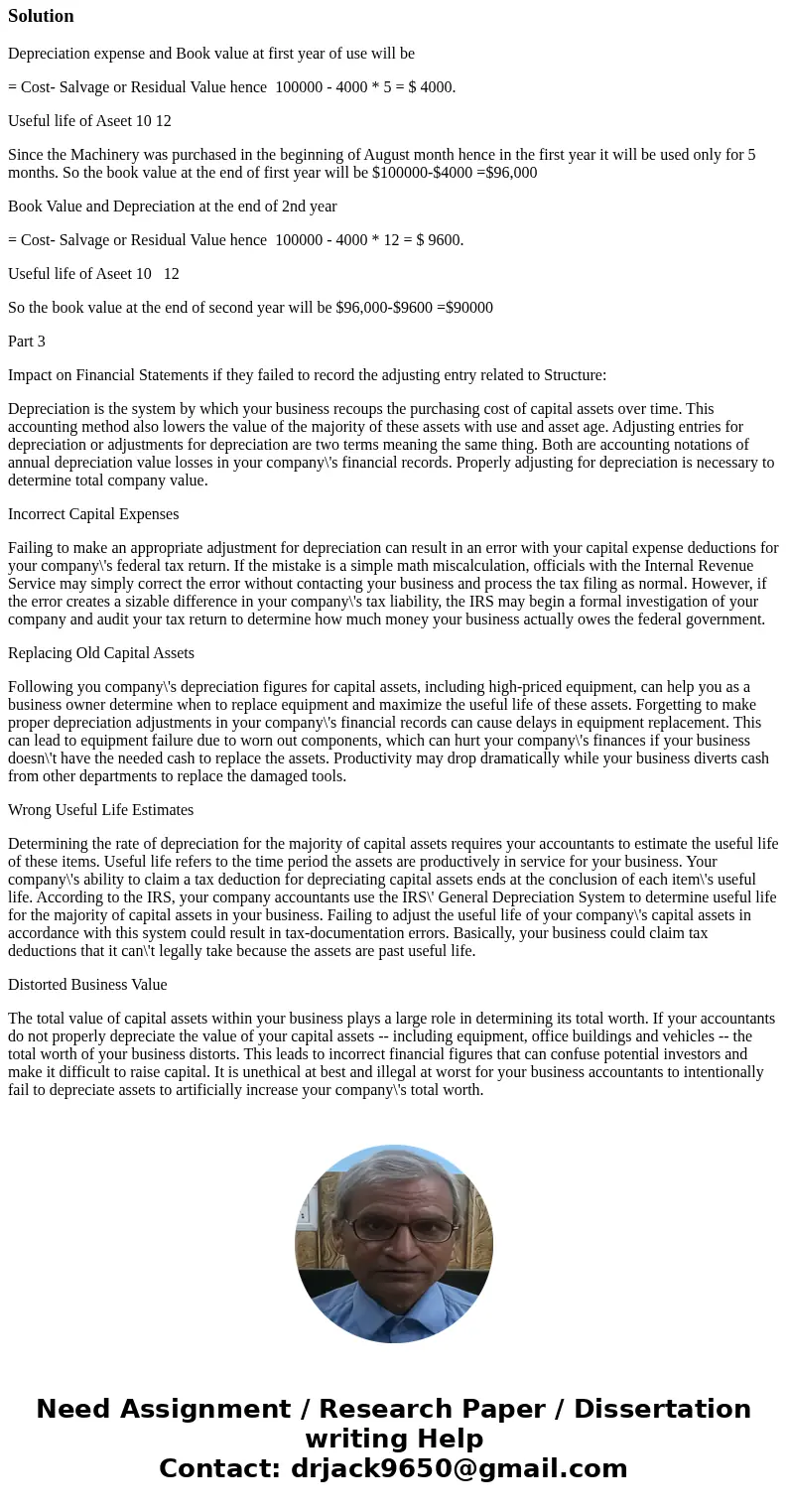 1. Suppose iHeartMedia, Inc. purchases a new advertising structure for $100,000 on August 1. The residual value of the structure is $4,000 and the useful life i
