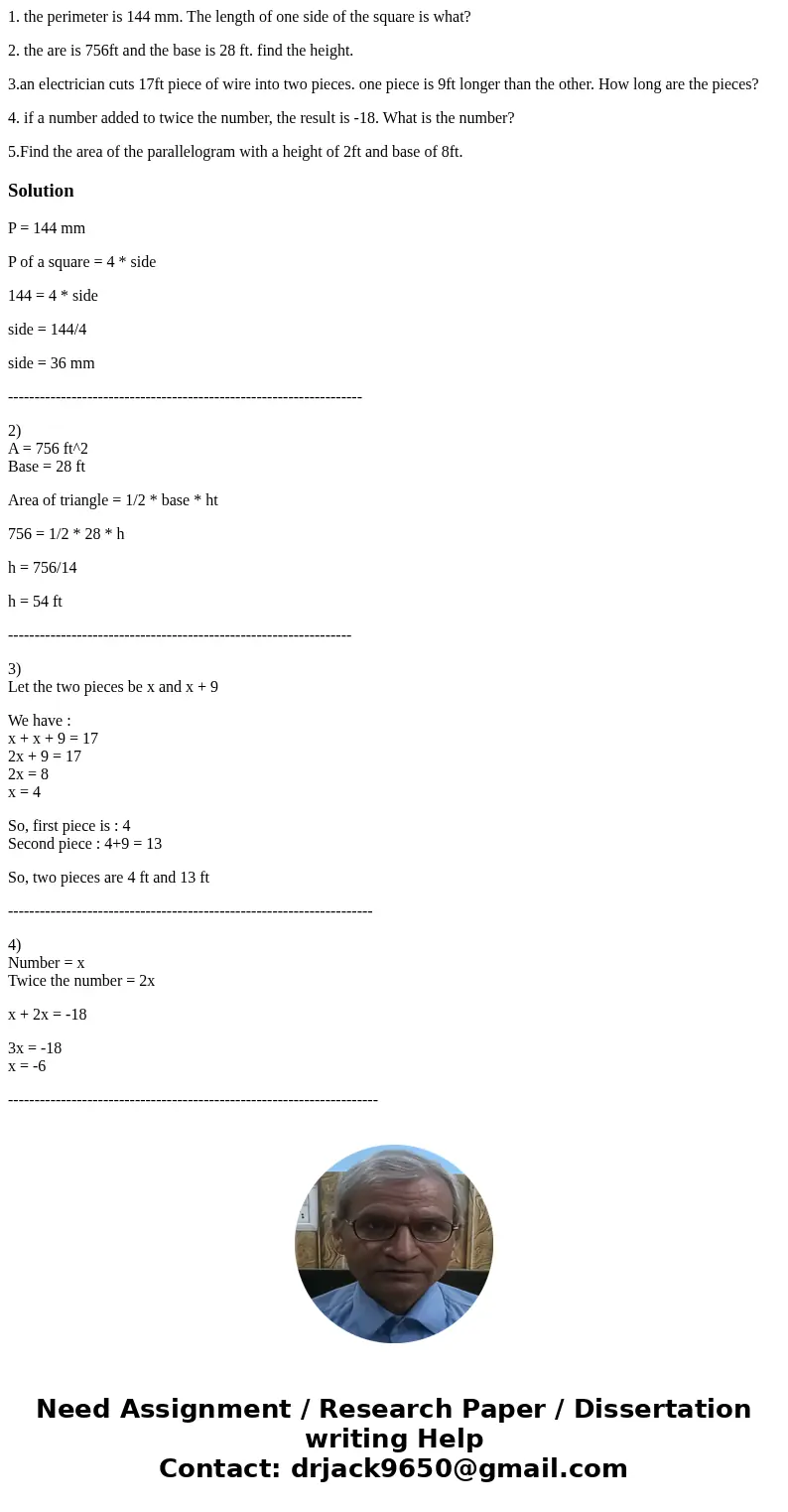 1. the perimeter is 144 mm. The length of one side of the square is what? 2. the are is 756ft and the base is 28 ft. find the height. 3.an electrician cuts 17ft