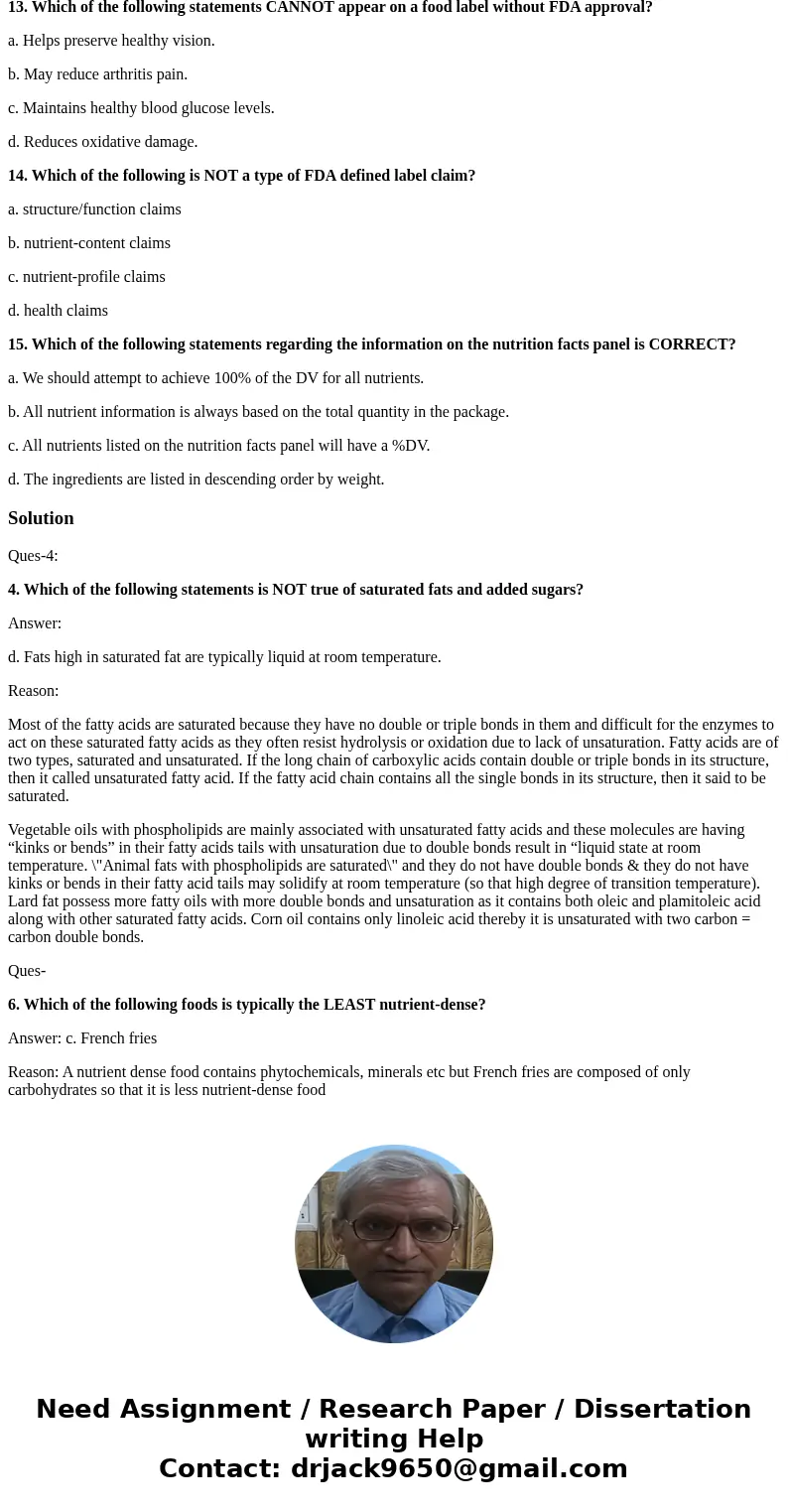 1. Which of the following choices INCORRECTLY describes a component of a healthy diet with its expected outcome? a. adequacy—consuming enough calories and essen