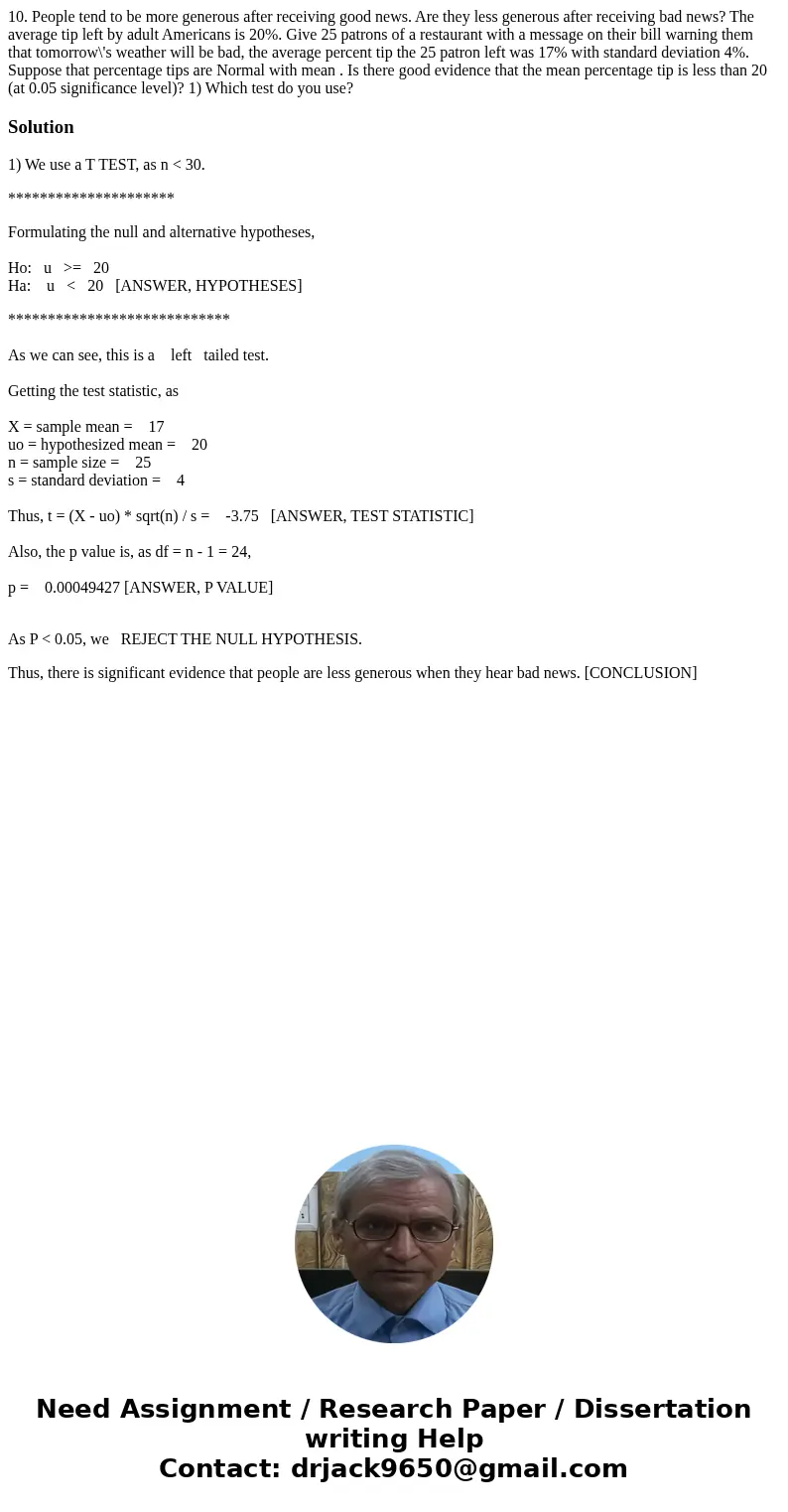  10. People tend to be more generous after receiving good news. Are they less generous after receiving bad news? The average tip left by adult Americans is 20%.