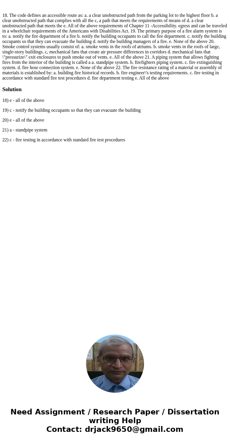  18. The code defines an accessible route as: a. a clear unobstructed path from the parking lot to the highest floor b. a clear unobstructed path that complies 