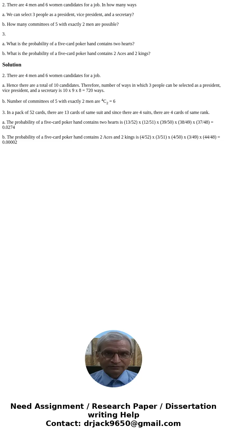 2. There are 4 men and 6 women candidates for a job. In how many ways a. We can select 3 people as a president, vice president, and a secretary? b. How many com 2. There are 4 men and 6 women candidates for a job. In how many ways a. We can select 3 people as a president, vice president, and a secretary? b. How many com