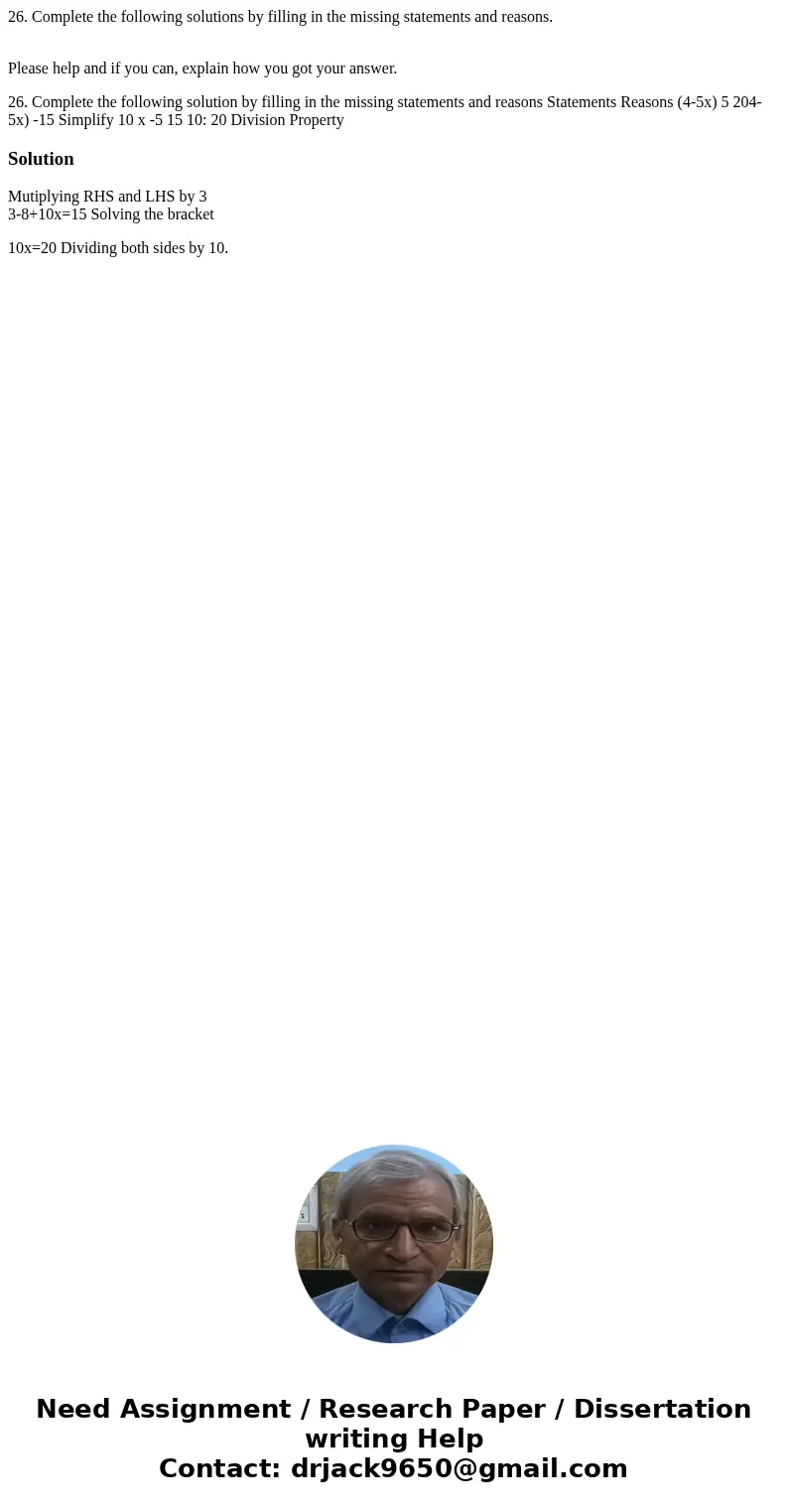 26. Complete the following solutions by filling in the missing statements and reasons. Please help and if you can, explain how you got your answer. 26. Complete