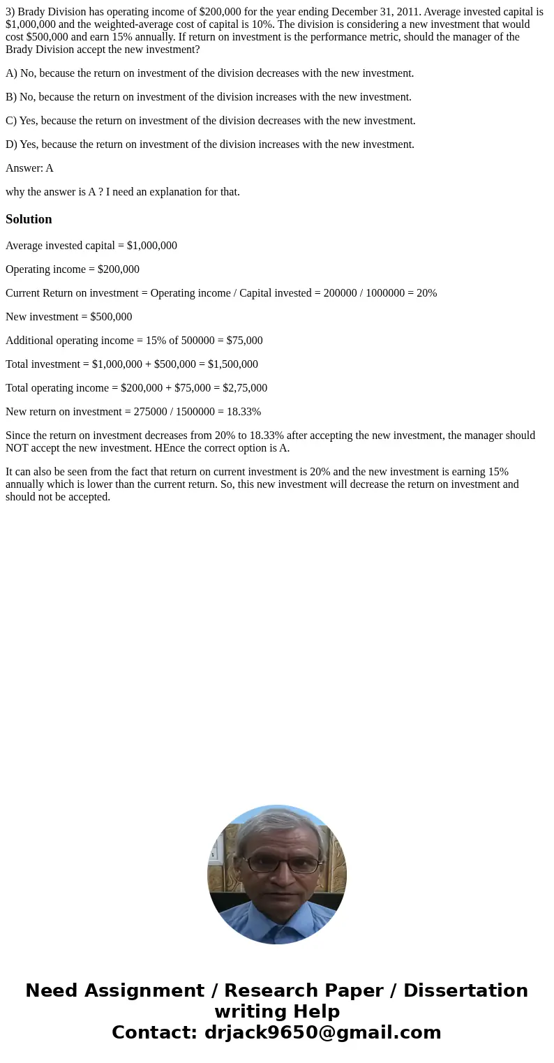 3) Brady Division has operating income of $200,000 for the year ending December 31, 2011. Average invested capital is $1,000,000 and the weighted-average cost o 3) Brady Division has operating income of $200,000 for the year ending December 31, 2011. Average invested capital is $1,000,000 and the weighted-average cost o
