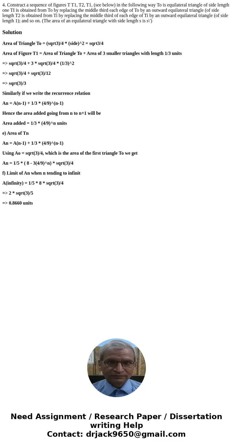 4. Construct a sequence of figures T T1, T2, T1, (see below) in the following way To is equilateral triangle of side length one TI is obtained from To by repla  4. Construct a sequence of figures T T1, T2, T1, (see below) in the following way To is equilateral triangle of side length one TI is obtained from To by repla