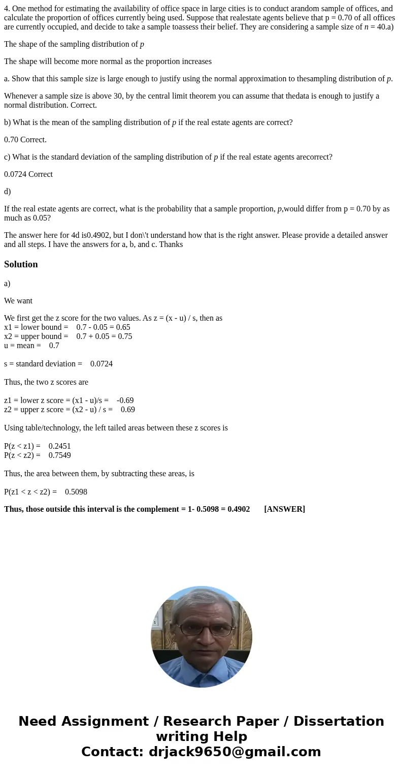 4. One method for estimating the availability of office space in large cities is to conduct arandom sample of offices, and calculate the proportion of offices c