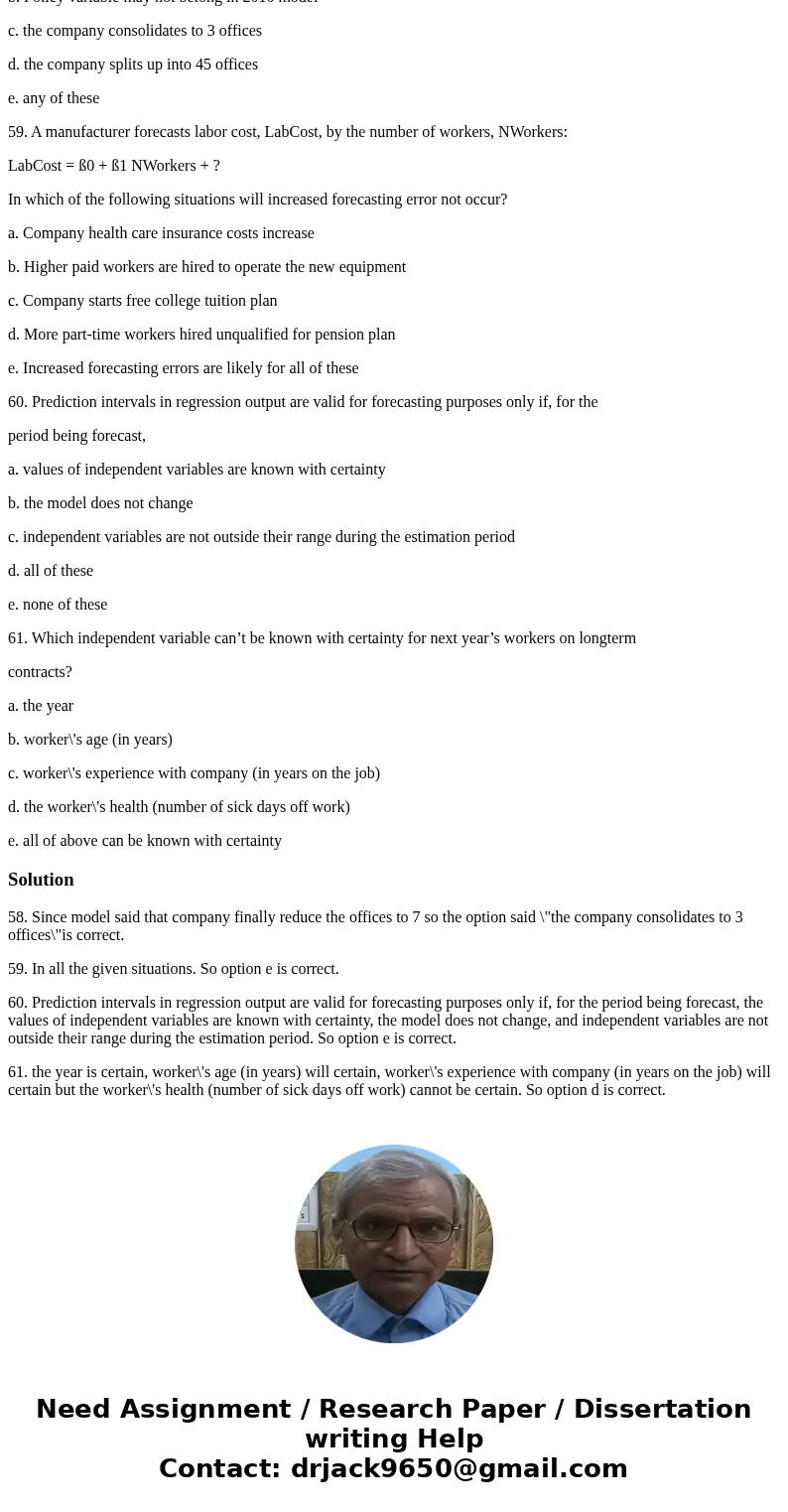 58. An insurance company gradually reduced its field offices from 51 to 38, to 23, to 15, to 11, and finally to 7. A model is estimated relating total operating