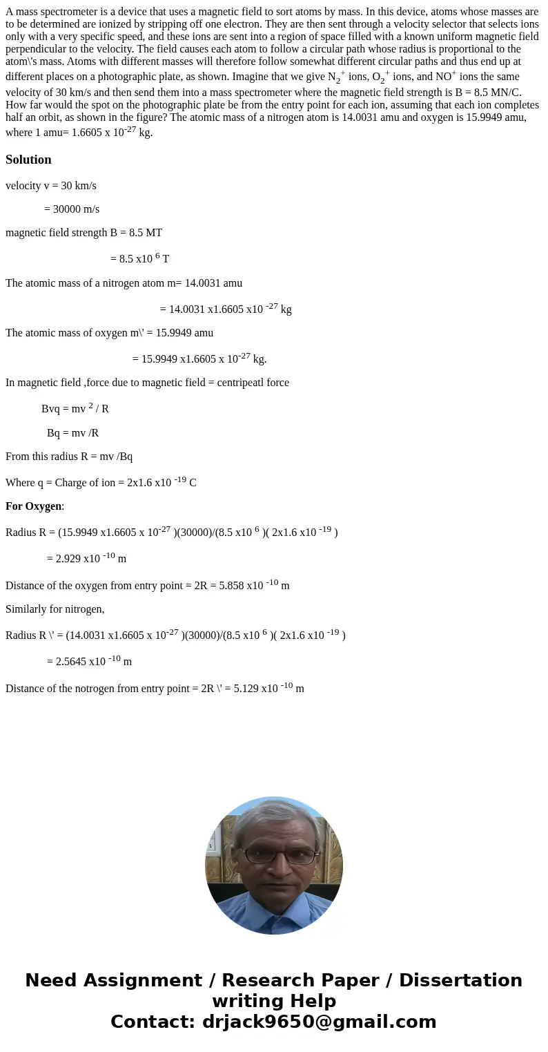 A mass spectrometer is a device that uses a magnetic field to sort atoms by mass. In this device, atoms whose masses are to be determined are ionized by strippi