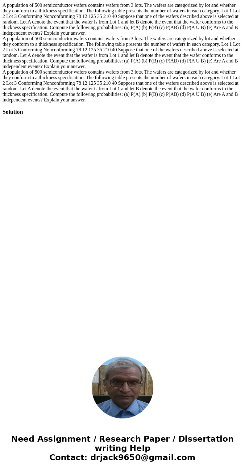  A population of 500 semiconductor wafers contains wafers from 3 lots. The wafers are categorized by lot and whether they conform to a thickness specification. 