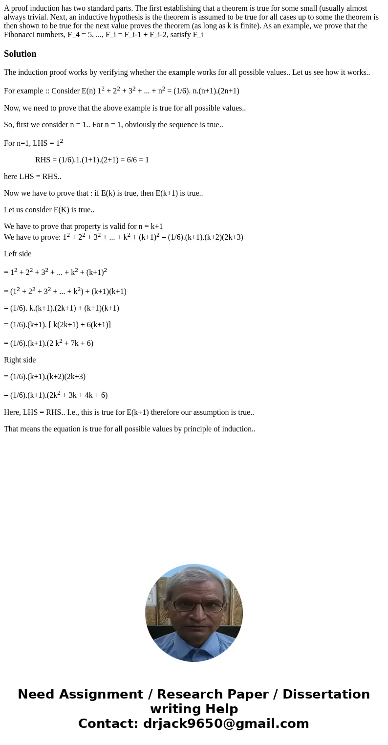 A proof induction has two standard parts. The first establishing that a theorem is true for some small (usually almost always trivial. Next, an inductive hypot  A proof induction has two standard parts. The first establishing that a theorem is true for some small (usually almost always trivial. Next, an inductive hypot