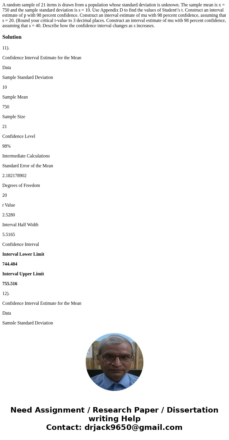  A random sample of 21 items is drawn from a population whose standard deviation is unknown. The sample mean is x = 750 and the sample standard deviation is s =