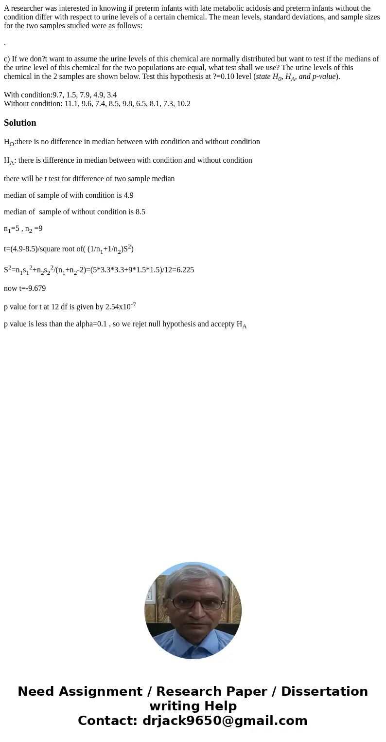 A researcher was interested in knowing if preterm infants with late metabolic acidosis and preterm infants without the condition differ with respect to urine le