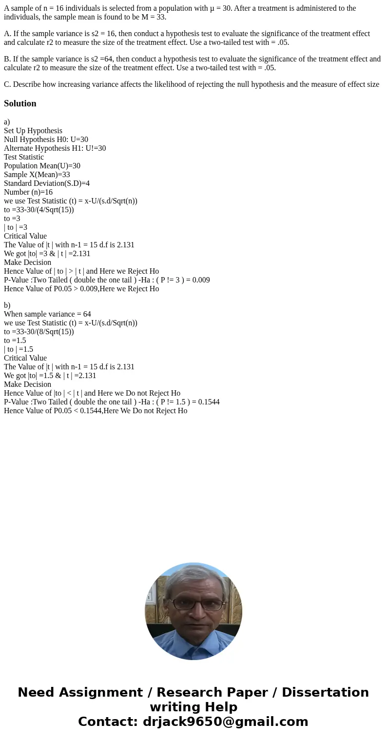 A sample of n = 16 individuals is selected from a population with µ = 30. After a treatment is administered to the individuals, the sample mean is found to be M A sample of n = 16 individuals is selected from a population with µ = 30. After a treatment is administered to the individuals, the sample mean is found to be M