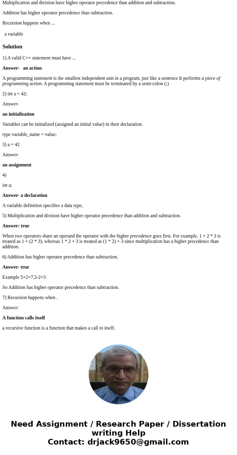 A valid C++ statement must have ... a comma int a = 42; This statement is BEST described as ... none of the above a = 42; This statement is BEST described as ..