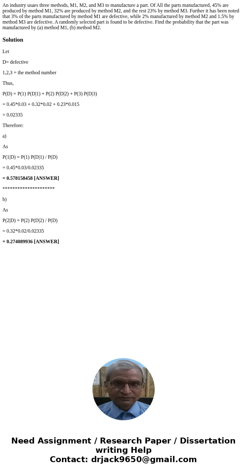 An industry usaes three methods, M1, M2, and M3 to manufacture a part. Of All the parts manufactured, 45% are produced by method M1, 32% are produced by method 