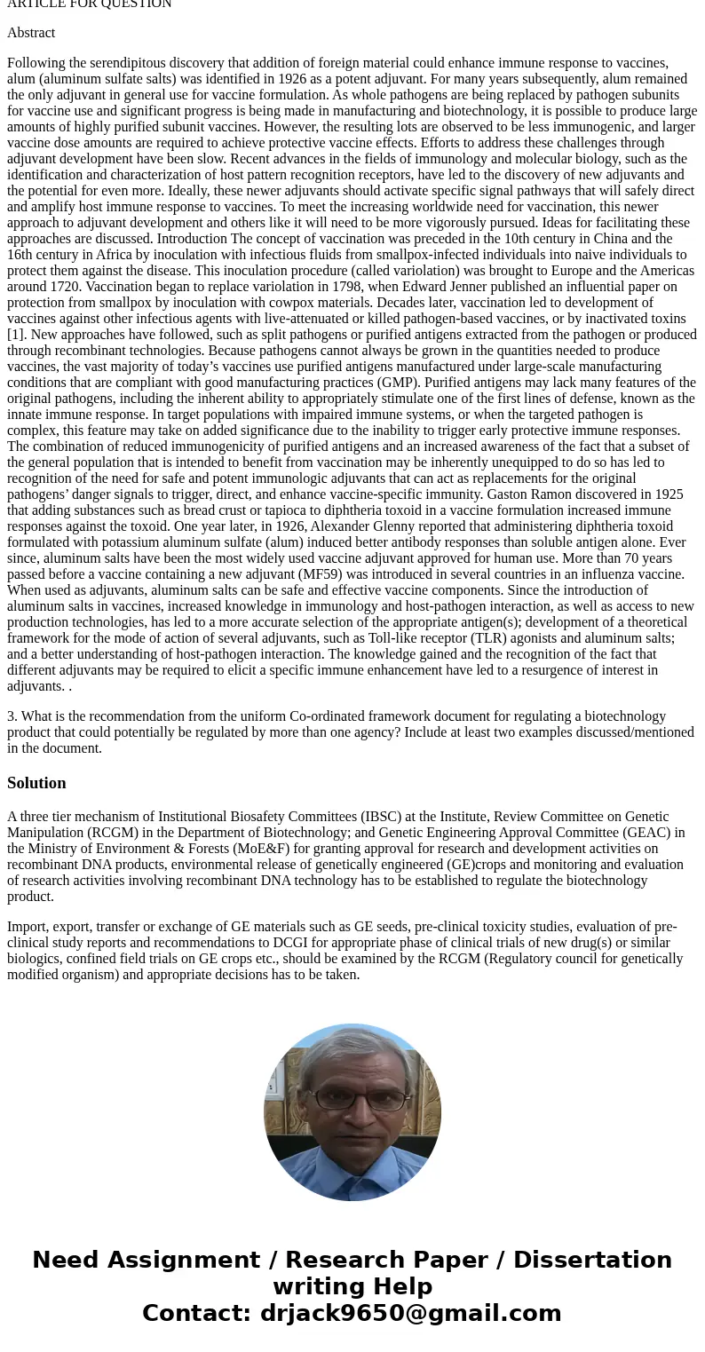 ARTICLE FOR QUESTION Abstract Following the serendipitous discovery that addition of foreign material could enhance immune response to vaccines, alum (aluminum 