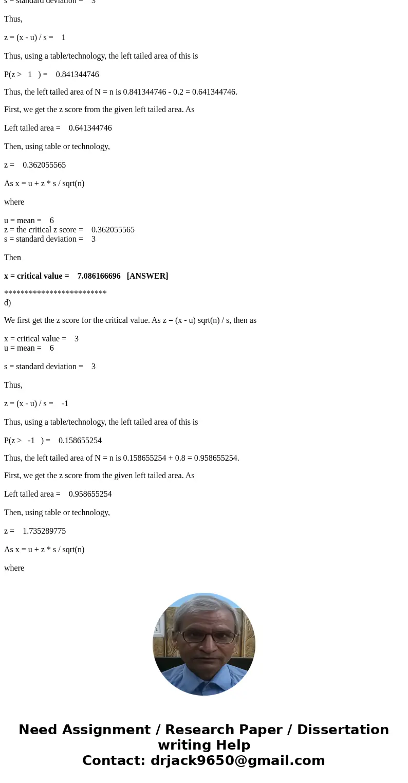  Assume that N is normally distributed with a mean of 6 and a standard deviation of 3 Determine a value of n that solves each of the following P(NLTn) = 0.5 P(N