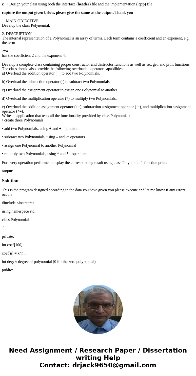 c++ Design your class using both the interface (header) file and the implementation (.cpp) file capture the output given below. please give the same as the outp