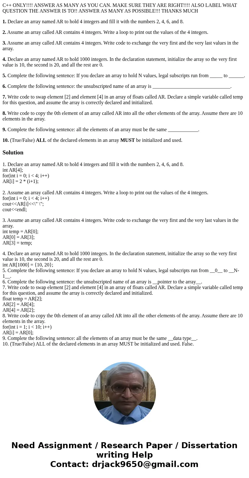 C++ ONLY!!!! ANSWER AS MANY AS YOU CAN. MAKE SURE THEY ARE RIGHT!!!! ALSO LABEL WHAT QUESTION THE ANSWER IS TO!! ANSWER AS MANY AS POSSIBLE!!! THANKS MUCH 1. De C++ ONLY!!!! ANSWER AS MANY AS YOU CAN. MAKE SURE THEY ARE RIGHT!!!! ALSO LABEL WHAT QUESTION THE ANSWER IS TO!! ANSWER AS MANY AS POSSIBLE!!! THANKS MUCH 1. De