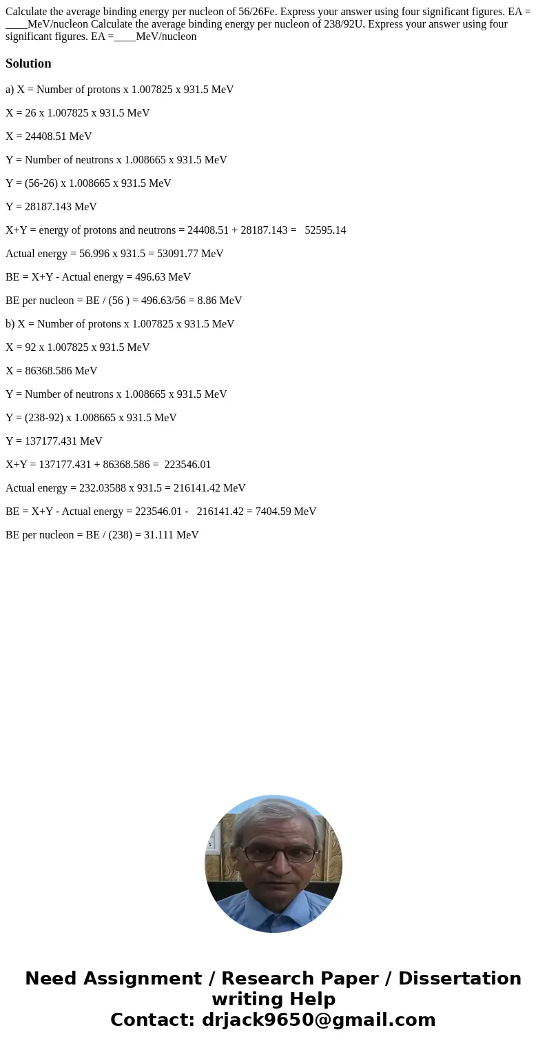 Calculate the average binding energy per nucleon of 56/26Fe. Express your answer using four significant figures. EA = ____MeV/nucleon Calculate the average bind