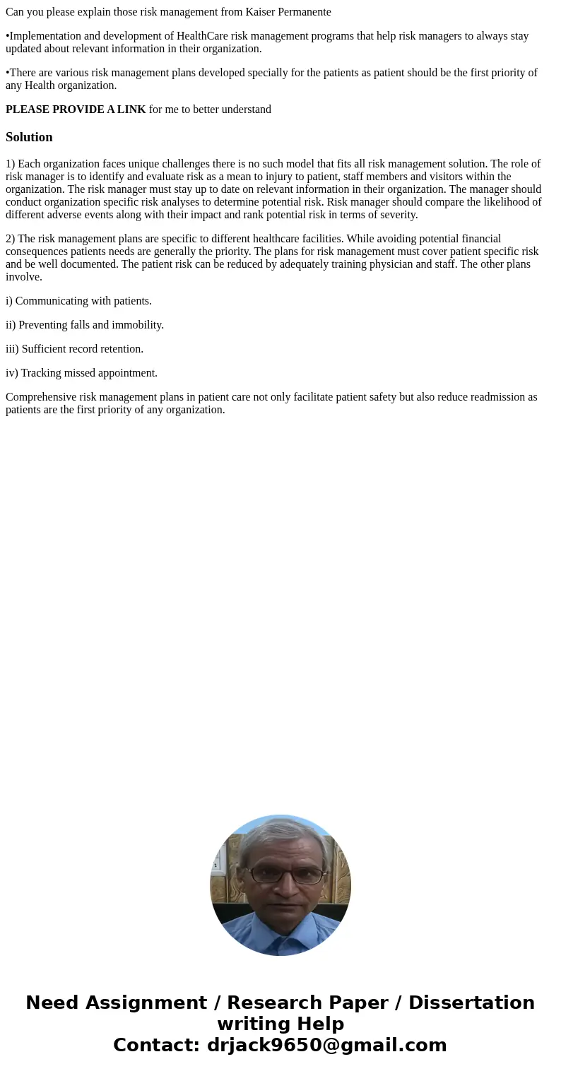 Can you please explain those risk management from Kaiser Permanente •Implementation and development of HealthCare risk management programs that help risk manage
