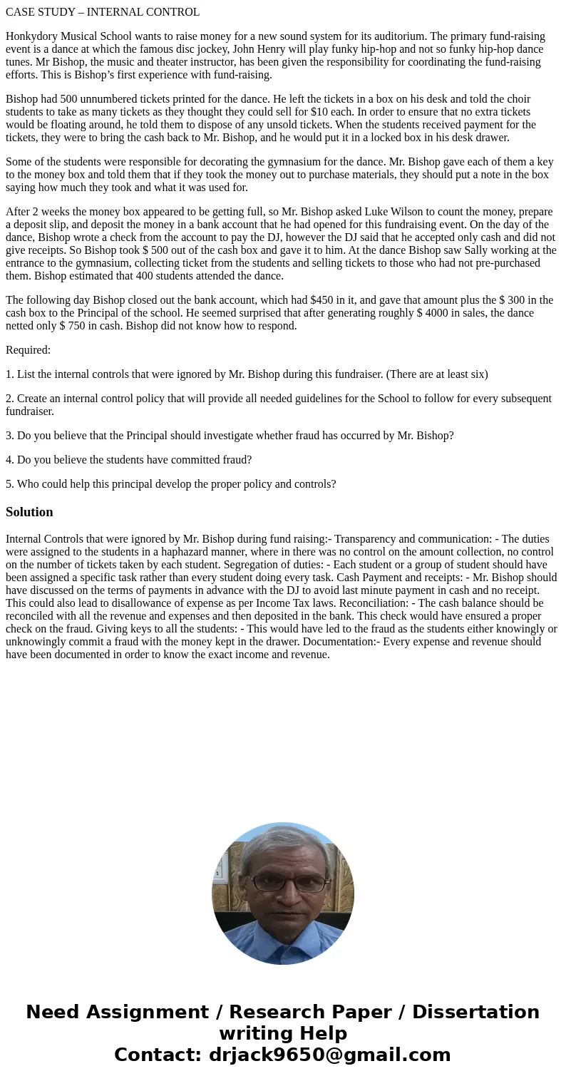 CASE STUDY – INTERNAL CONTROL Honkydory Musical School wants to raise money for a new sound system for its auditorium. The primary fund-raising event is a dance