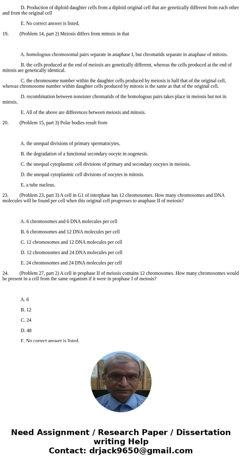 Chapter2...>2> 2. (Problem 3) Which of the following are fundamental events that must take place in cell reproduction? A. A cell\'s genetic information mu