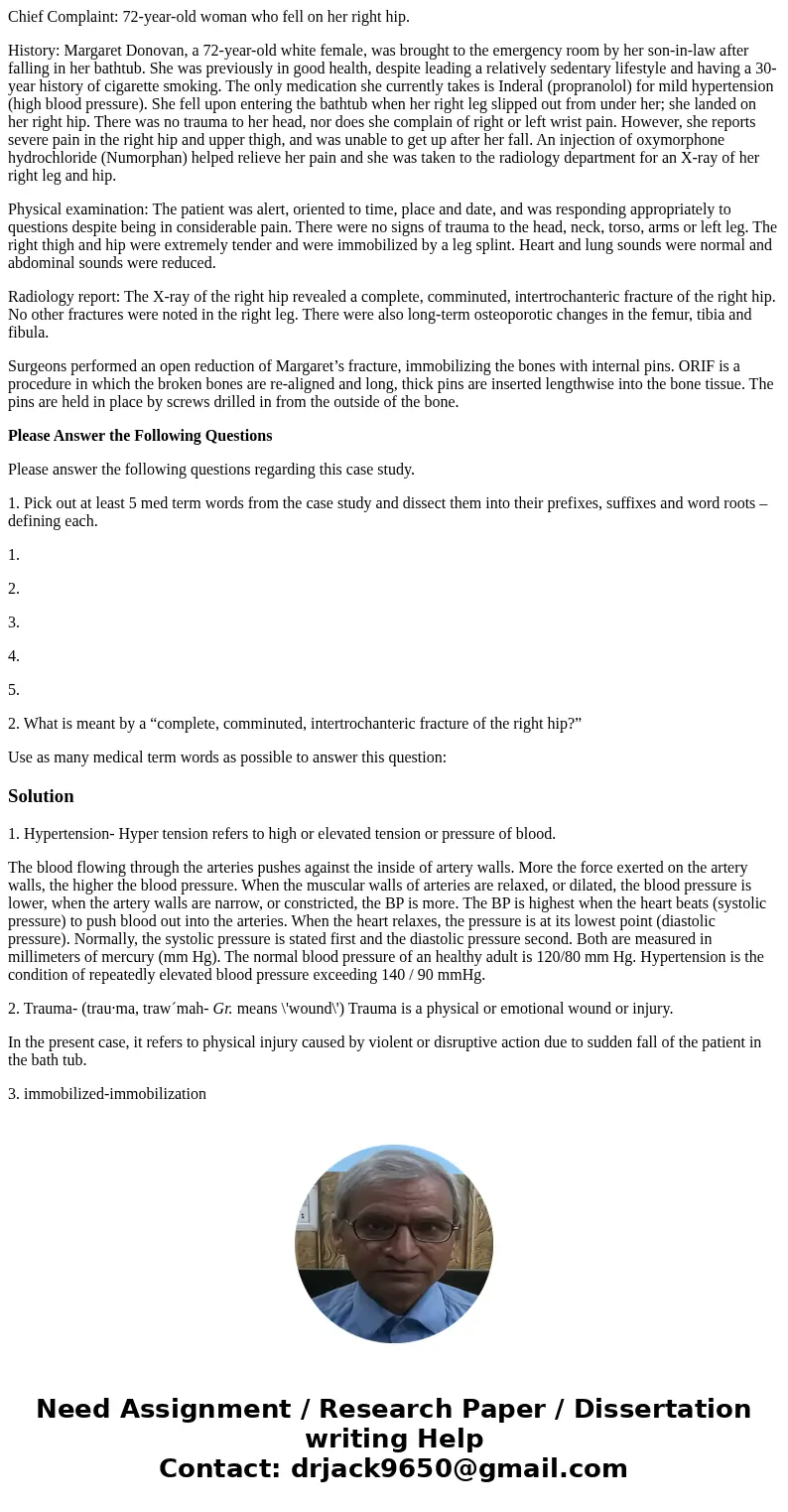 Chief Complaint: 72-year-old woman who fell on her right hip. History: Margaret Donovan, a 72-year-old white female, was brought to the emergency room by her so