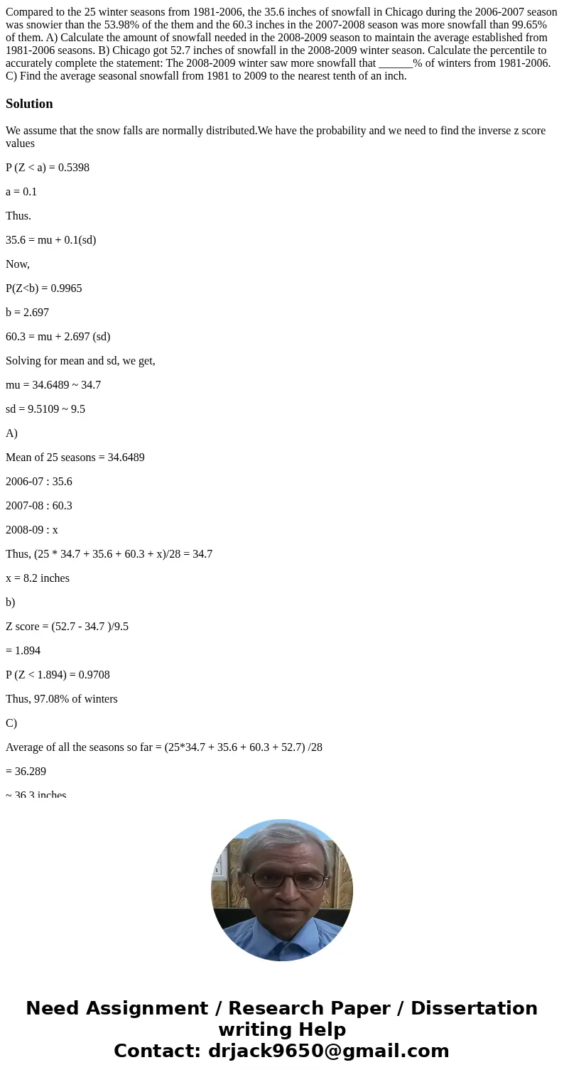 Compared to the 25 winter seasons from 1981-2006, the 35.6 inches of snowfall in Chicago during the 2006-2007 season was snowier than the 53.98% of the them and