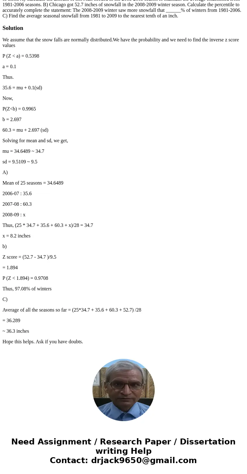 Compared to the 25 winter seasons from 1981-2006, the 35.6 inches of snowfall in Chicago during the 2006-2007 season was snowier than the 53.98% of the them and