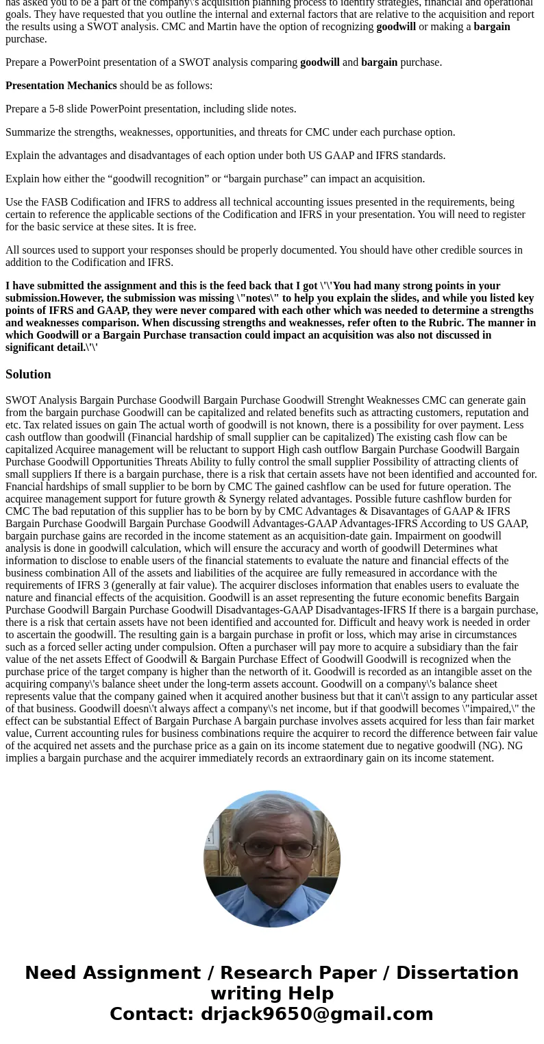 Competency Evaluate the reasons business combinations occur and the accounting implications of such transactions. Scenario CM Corporation (CMC) was founded six 