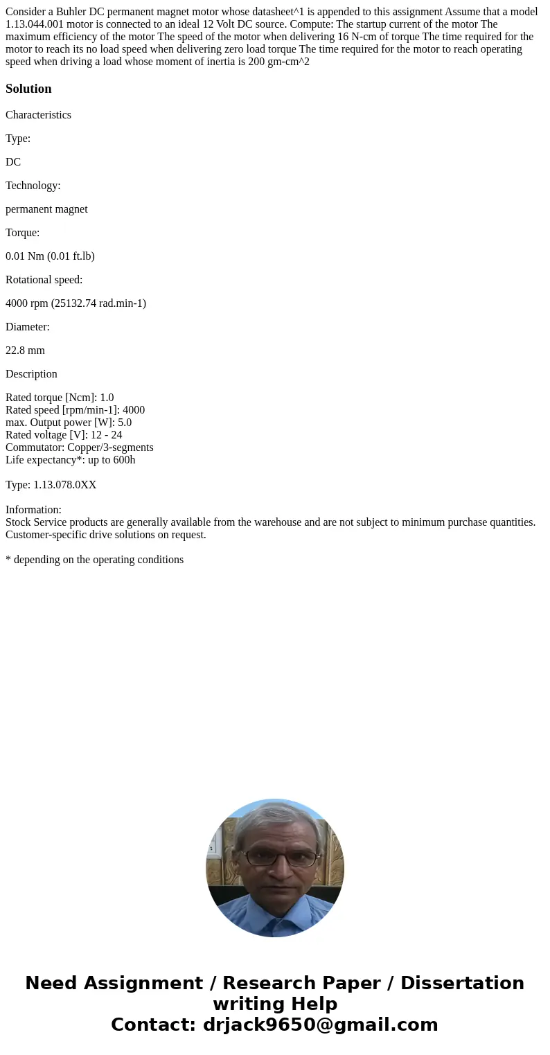  Consider a Buhler DC permanent magnet motor whose datasheet^1 is appended to this assignment Assume that a model 1.13.044.001 motor is connected to an ideal 12