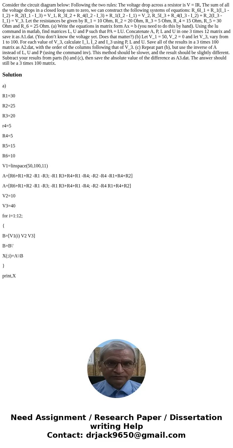 Consider the circuit diagram below: Following the two rules: The voltage drop across a resistor is V = IR, The sum of all the voltage drops in a closed loop su  Consider the circuit diagram below: Following the two rules: The voltage drop across a resistor is V = IR, The sum of all the voltage drops in a closed loop su