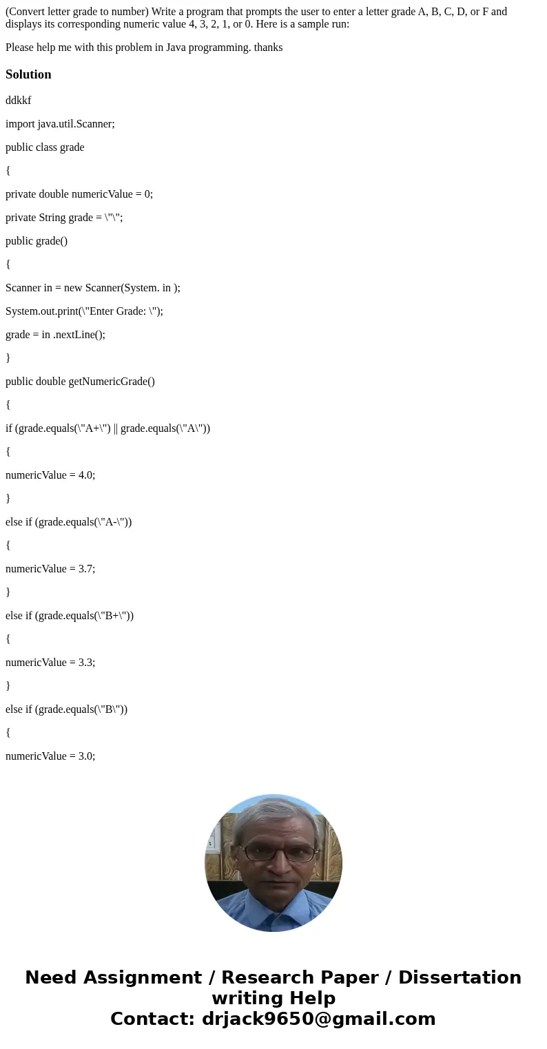 (Convert letter grade to number) Write a program that prompts the user to enter a letter grade A, B, C, D, or F and displays its corresponding numeric value 4,  (Convert letter grade to number) Write a program that prompts the user to enter a letter grade A, B, C, D, or F and displays its corresponding numeric value 4,