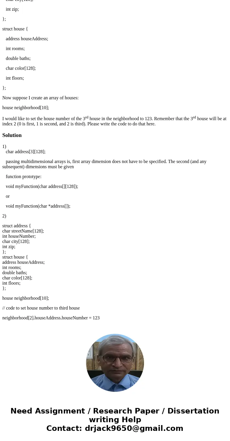 Cplusplus 1. Suppose I set up a two dimensional array to store a street address and apartment number, street name, and city name: char address[3][128]; How woul